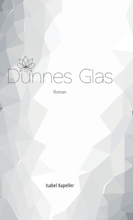 Knjiga Dünnes Glas Isabel Kapeller