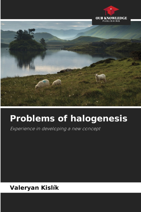 Kniha Problems of halogenesis Valeryan Kislík