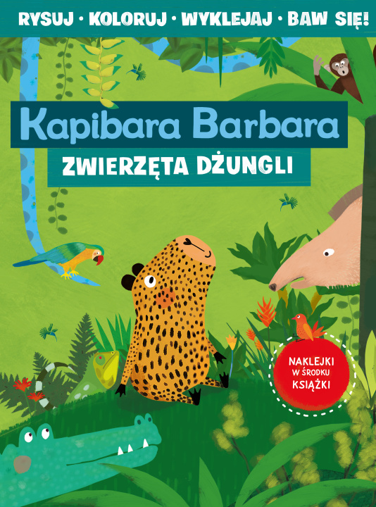 Книга Kapibara Barbara. Książka z aktywnościami. Zwierzęta dżungli Eliza Piotrowska