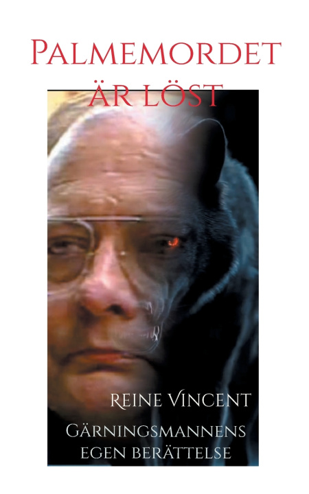 Livro Palmemordet är löst Reine Vincent