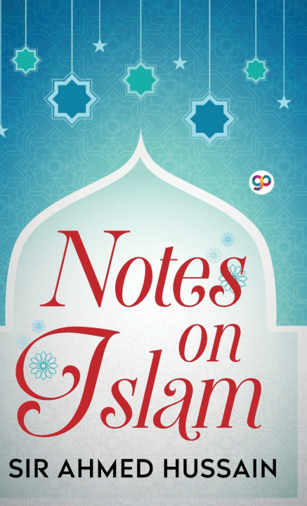Kniha Notes on Islam Sir Ahmed Hussain