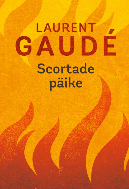 Kniha Scortade päike Laurent gaude