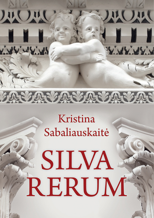 Книга Silva rerum Kristina sabaliauskaite