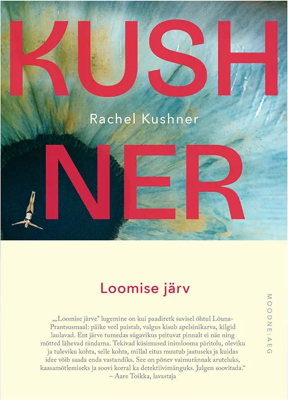 Buch Loomise järv Rachel Kushner