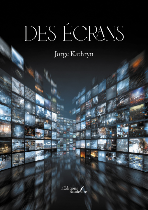 Kniha Des écrans Jorge Kathryn