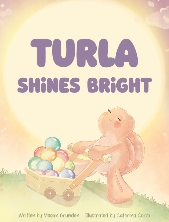 Knjiga Turla Shines Bright Megan Grunden