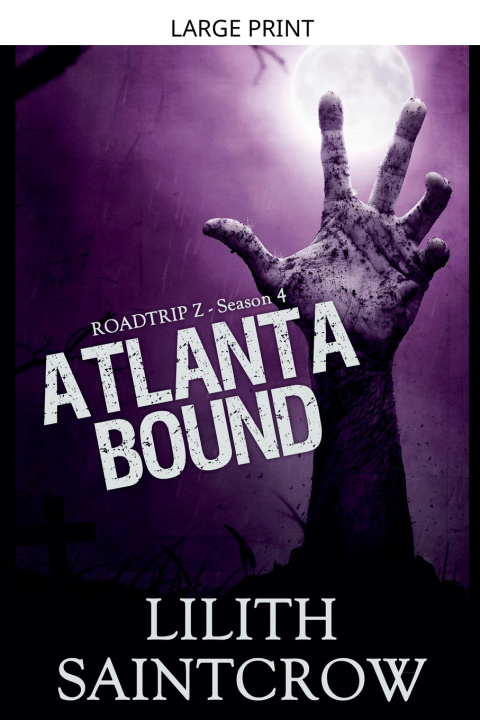 Kniha Atlanta Bound Lilith Saintcrow