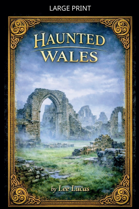 Книга Haunted Wales Lee Lucas