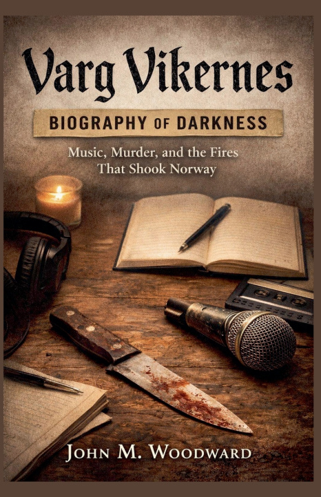 Kniha Varg Vikernes John M. Woodward
