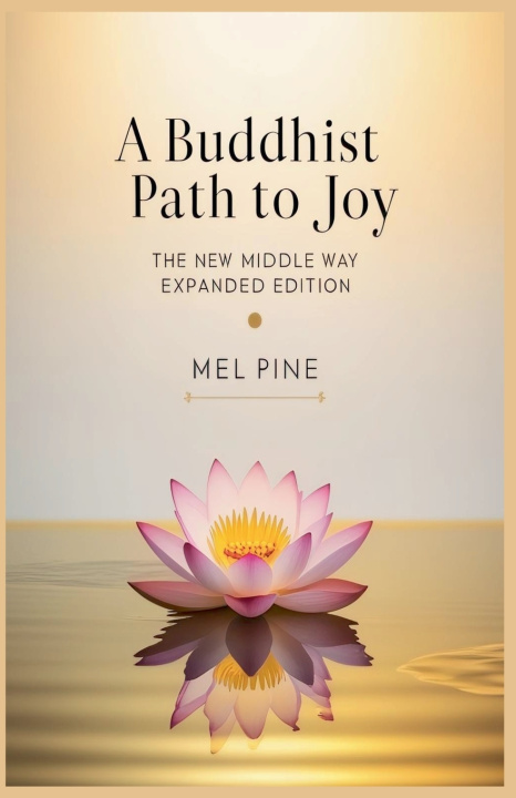 Knjiga A Buddhist Path to Joy Mel Pine