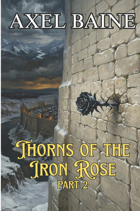 Knjiga Thorns of the Iron Rose Axel Baine