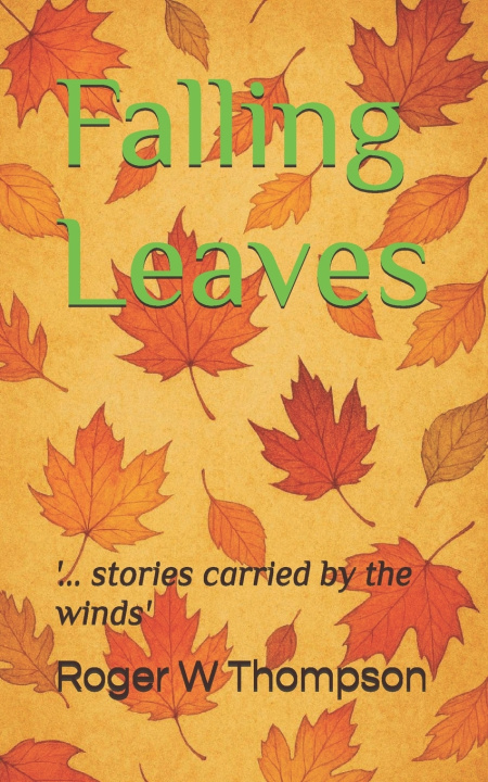 Kniha Falling Leaves Roger W Thompson