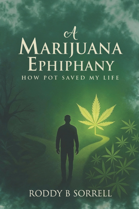 Kniha A Marijuana Epiphany Roddy B Sorrell
