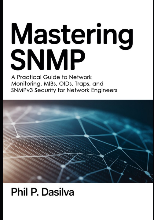 Könyv Mastering SNMP Phil P. Dasilva