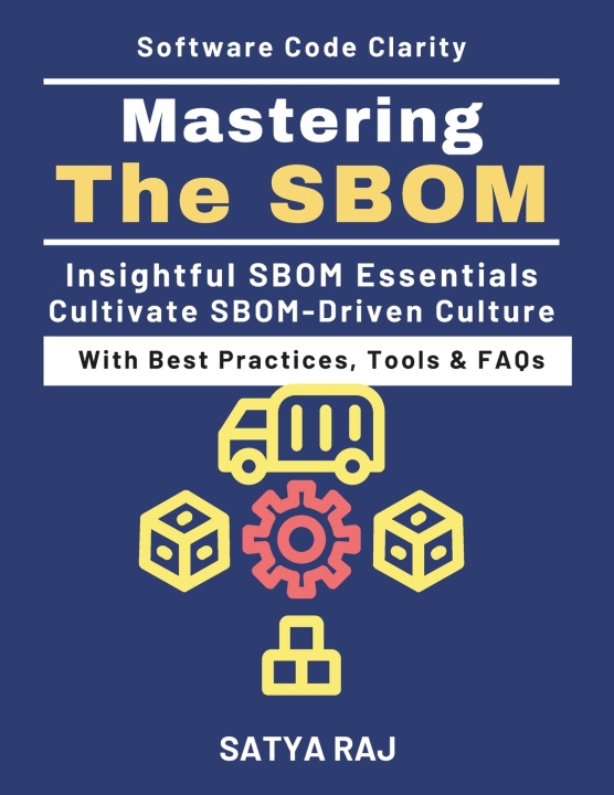 Kniha Mastering the SBOM SATYA RAJ
