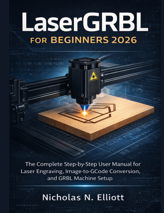 Knjiga LaserGRBL for Beginners 2026 Nicholas N. Elliott