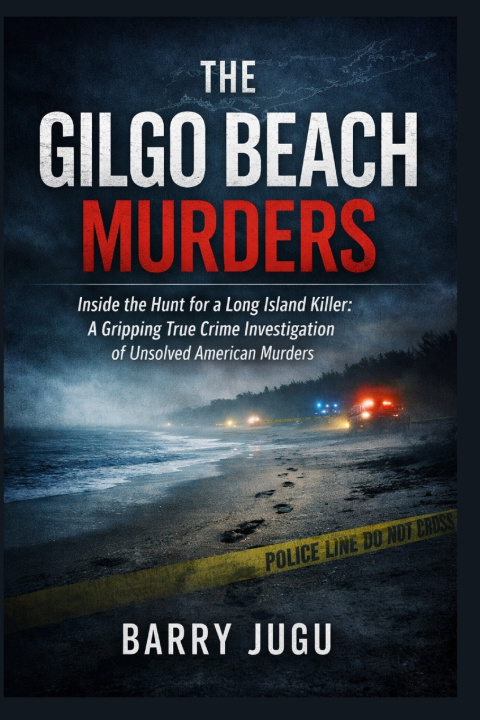 Kniha The Gilgo Beach Murders Barry Jugu