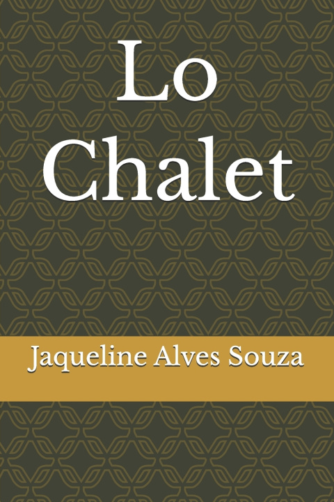 Könyv Lo Chalet Jaqueline Alves Souza