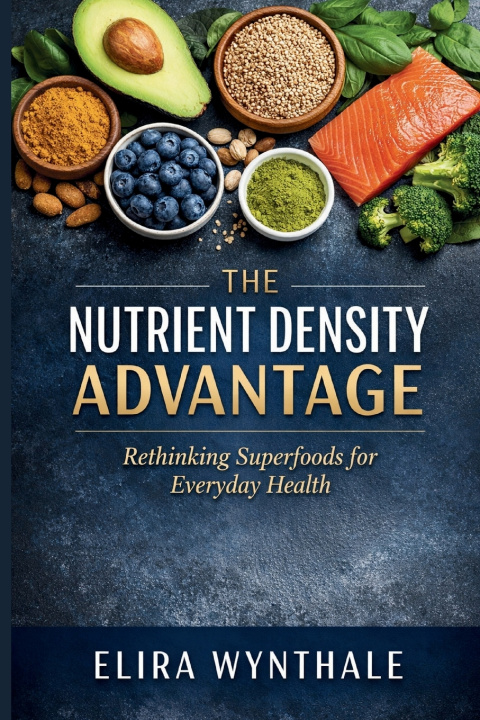 Carte The Nutrient Density Advantage Elira Wynthale