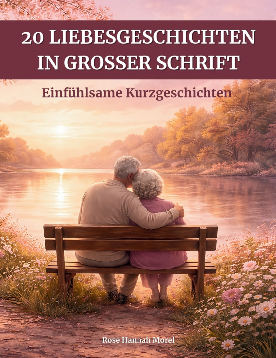 Kniha 20 Liebesgeschichten in großer Schrift Rose Hannah Morel