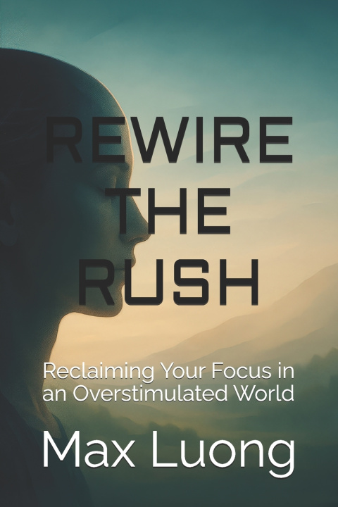 Kniha Rewire The Rush Max Luong