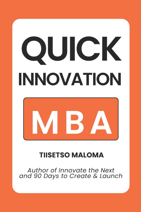 Kniha Quick Innovation MBA Tiisetso Maloma