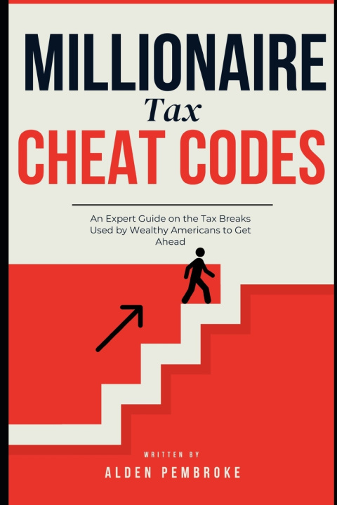 Книга Millionaire Tax Cheat Codes Alden Pembroke
