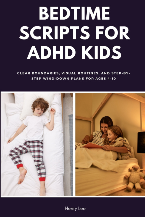 Kniha Bedtime Scripts for ADHD Kids Henry Lee