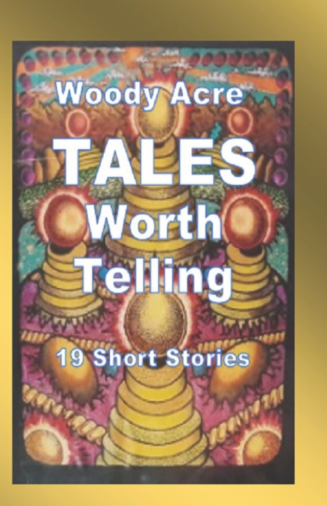 Boek TALES Worth Telling Woody Acre