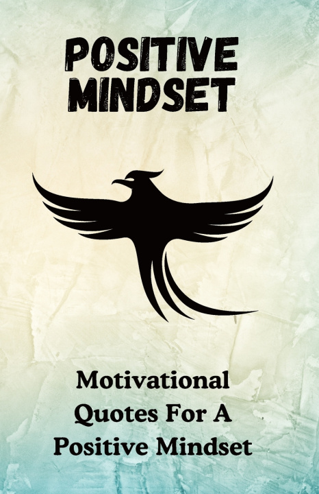 Kniha POSITIVE MINDEST Motivation 4 Inspiration