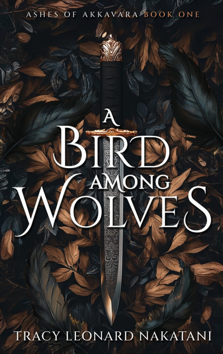 Knjiga A Bird Among Wolves Tracy Leoanrd Nakatani