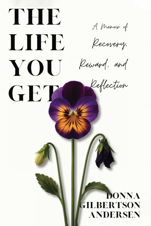 Книга The Life You Get Donna Gilbertson Andersen