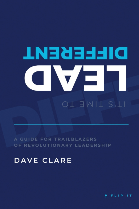 Kniha It's Time to Lead Different David Clare