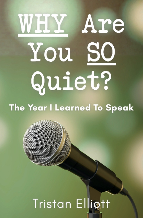 Книга WHY Are You SO Quiet? Tristan Elliott