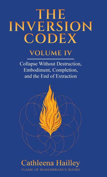 Kniha THE INVERSION CODEX - VOLUME IV Cathleena Hailley