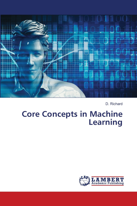 Kniha Core Concepts in Machine Learning D. Richard