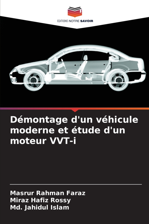 Kniha Démontage d'un véhicule moderne et étude d'un moteur VVT-i Masrur Rahman Faraz