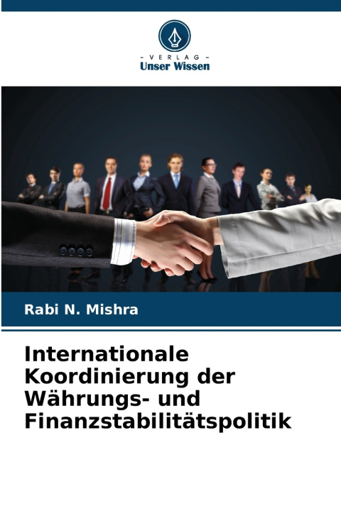 Книга Internationale Koordinierung der Währungs- und Finanzstabilitätspolitik Rabi N. Mishra