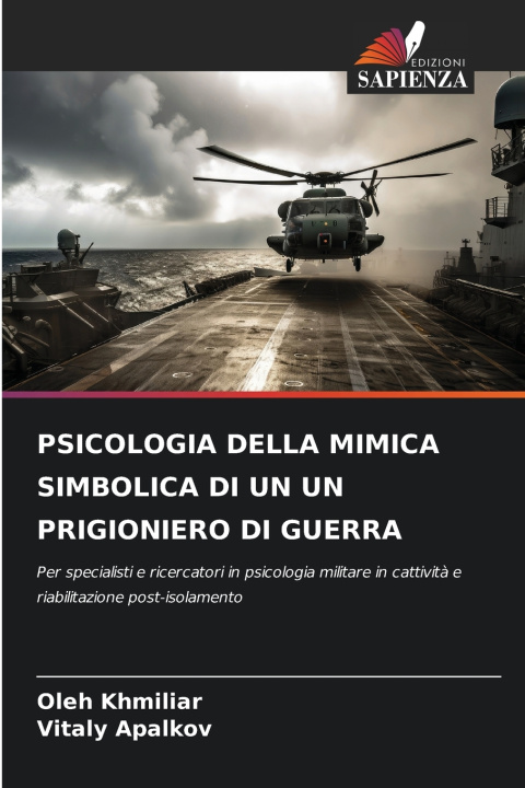 Kniha PSICOLOGIA DELLA MIMICA SIMBOLICA DI UN UN PRIGIONIERO DI GUERRA Oleh Khmiliar