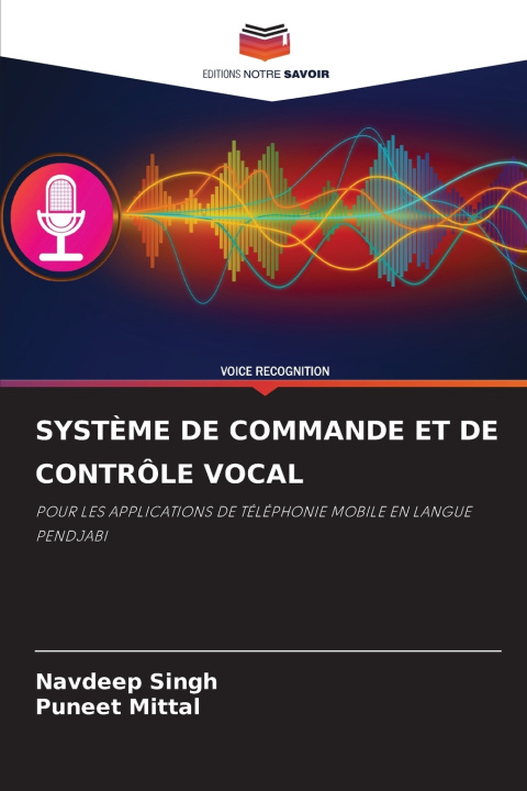 Kniha SYSTÈME DE COMMANDE ET DE CONTRÔLE VOCAL Navdeep Singh