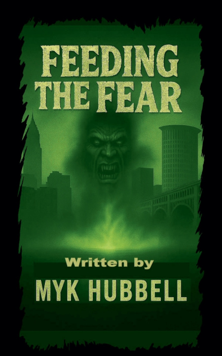 Knjiga Feeding the Fear Myk Hubbell