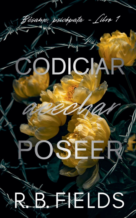 Kniha Codiciar, acechar, poseer R. B. Fields
