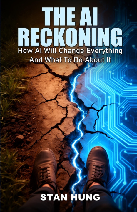 Könyv The Ai Reckoning STAN HUNG