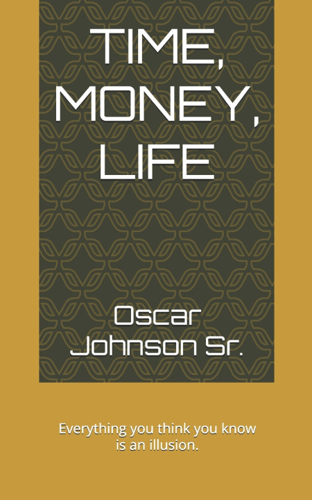 Kniha TIME, MONEY, LIFE Oscar Johnson Sr.