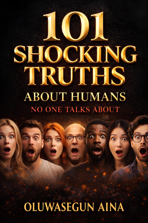 Knjiga 101 Shocking Truths About Humans No One Talks About OLUWASEGUN AINA