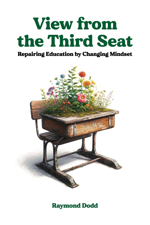 Книга View From the Third Seat Raymond Dodd