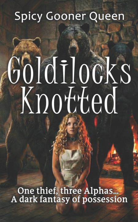 Knjiga Goldilocks Knotted Spicy Gooner Queen