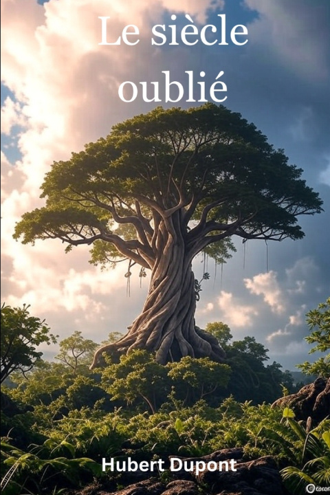 Knjiga Le siècle oublié Hubert Dupont