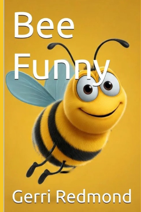 Könyv Bee Funny Gerri Redmond