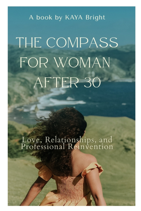 Kniha THE COMPASS FOR WOMAN AFTER 30 KAYA BRIGHT